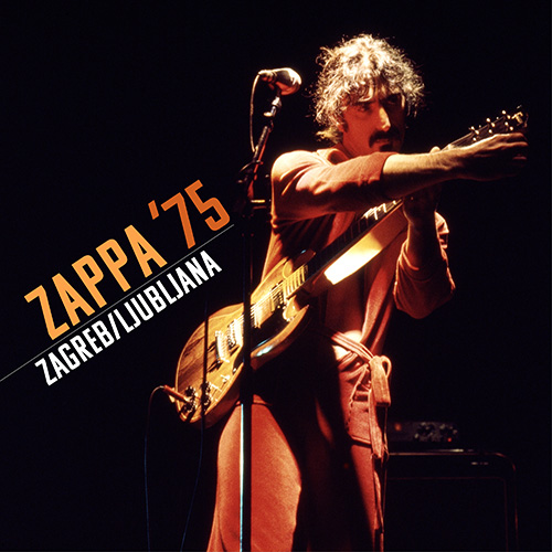 ライヴ・アルバム『ザッパ 75：ザグレブ／リュブリャナ』発売 - フランク・ザッパ